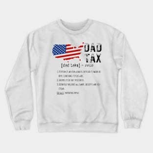 Dad Tax Funny Definition US Flag Distressed T-shirt Crewneck Sweatshirt